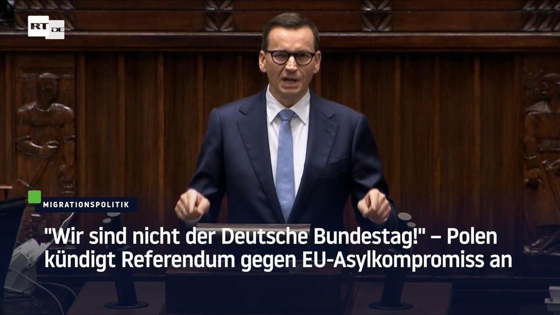 "Wir sind nicht der Deutsche Bundestag!" – Polen kündigt Referendum gegen EU-Asylkompromiss an