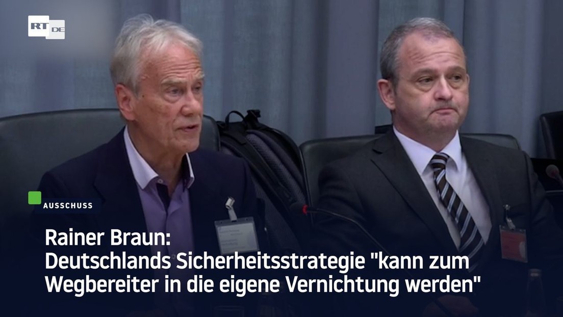 Rainer Braun: Deutschlands Sicherheitsstrategie "kann Wegbereiter in die eigene Vernichtung werden"