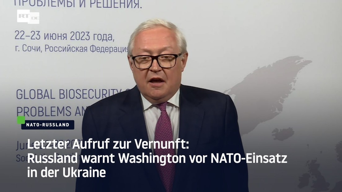 Letzter Aufruf zur Vernunft: Russland warnt Washington vor NATO-Einsatz in der Ukraine