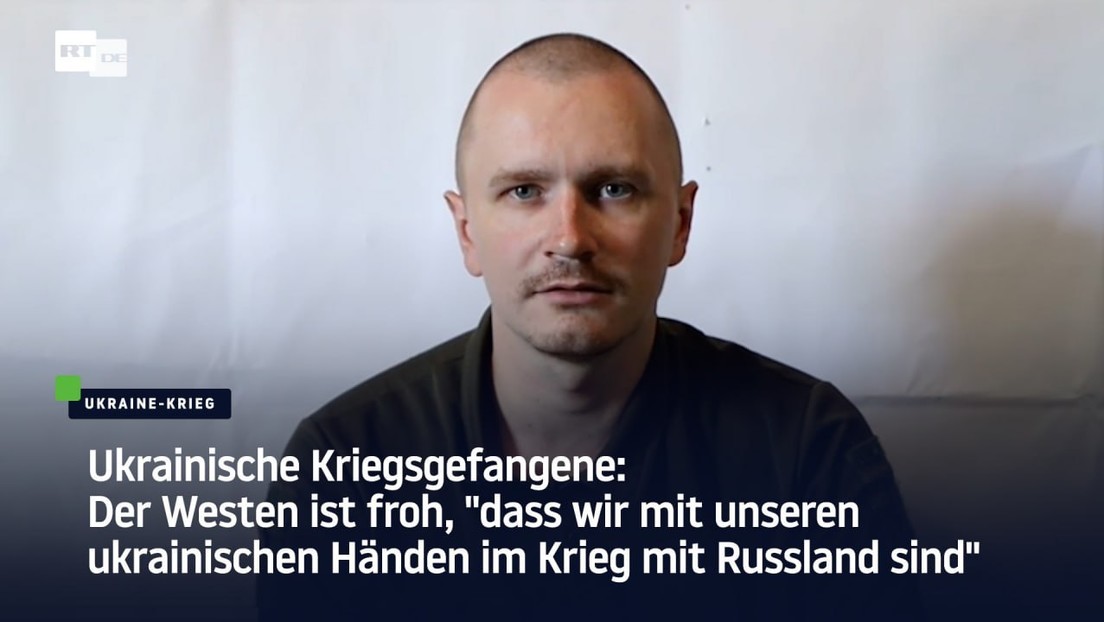 Ukrainische Kriegsgefangene: Westen froh, "dass wir mit ukrainischen Händen gegen Russland kämpfen"