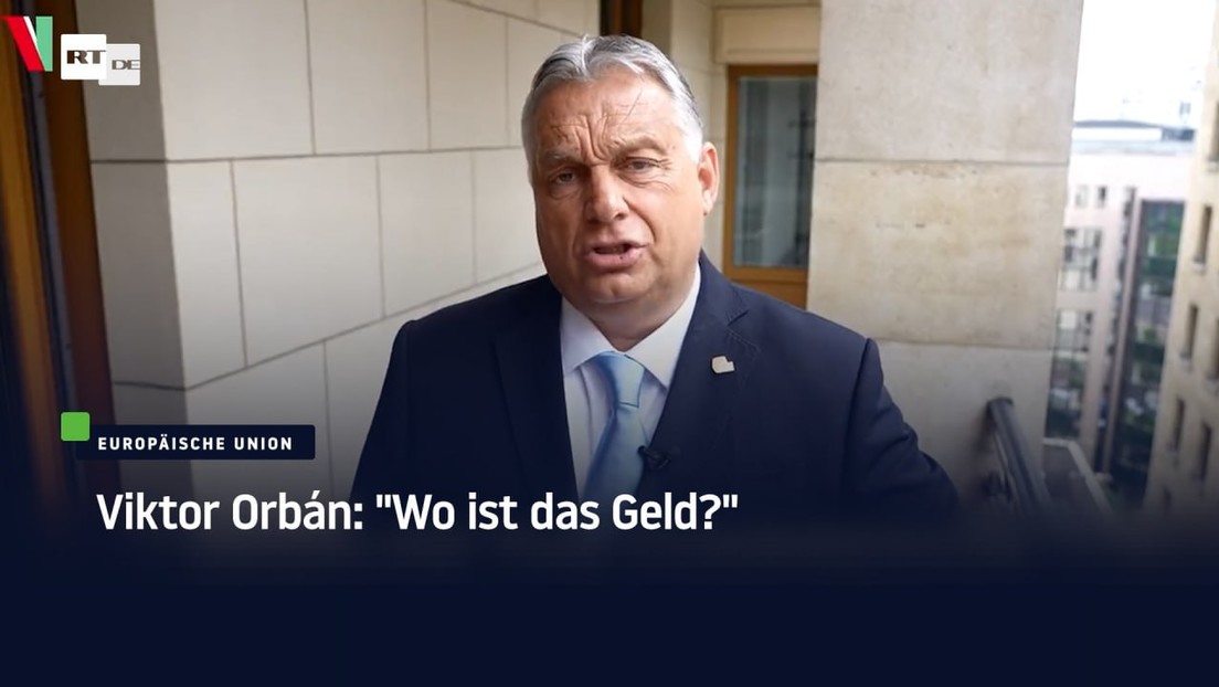 Orbán: "Wo ist das Geld? Wie ist die EU an den Rand des Bankrotts gekommen?"