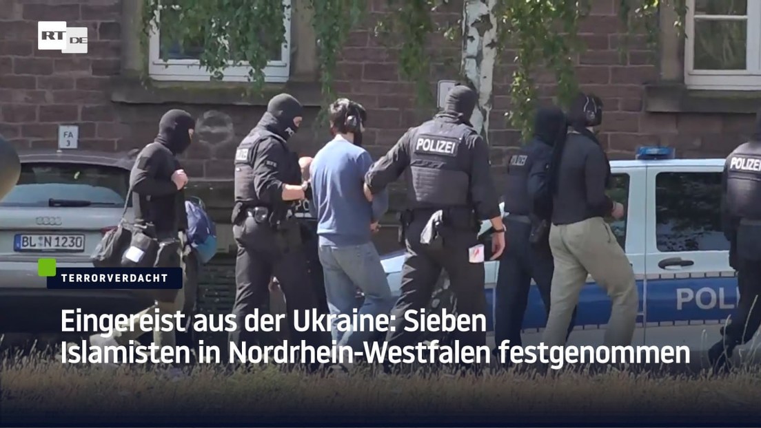 Eingereist aus der Ukraine: Sieben Islamisten in Nordrhein-Westfalen festgenommen