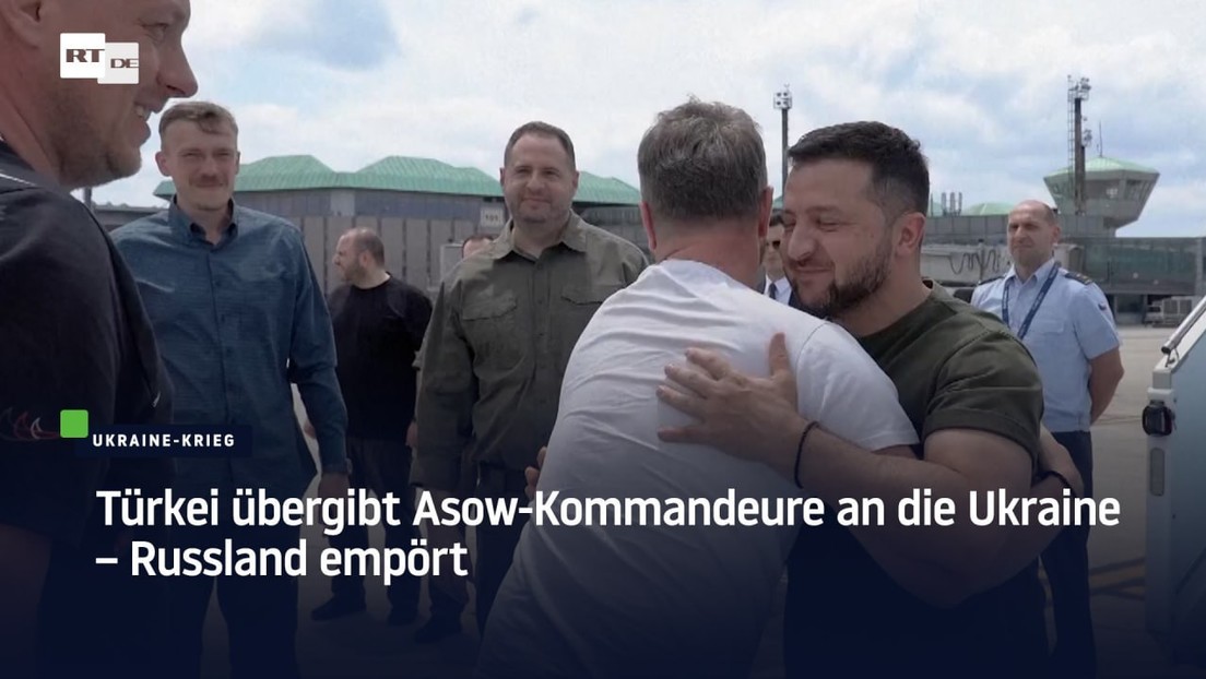 Türkei übergibt Asow-Kommandeure an die Ukraine – Russland empört