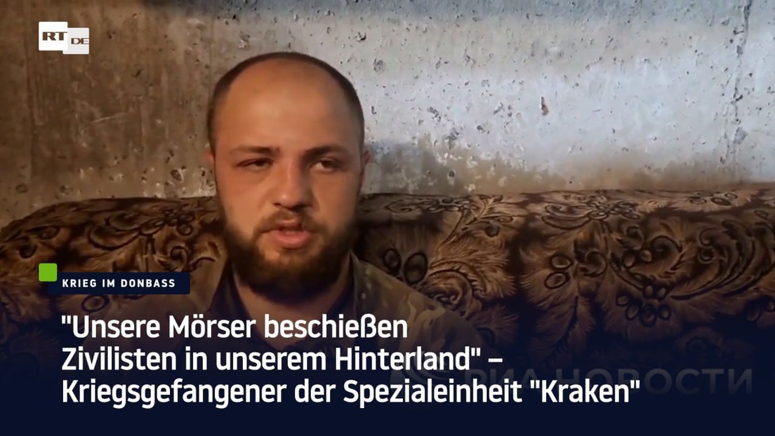 "Unsere Mörser beschießen Zivilisten in unserem Hinterland" –  ukrainischer Kriegsgefangener
