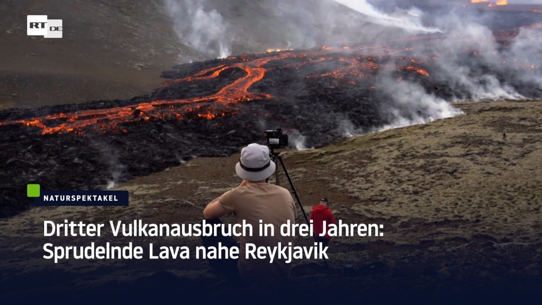 Dritter Vulkanausbruch in drei Jahren: Sprudelnde Lava nahe Reykjavik