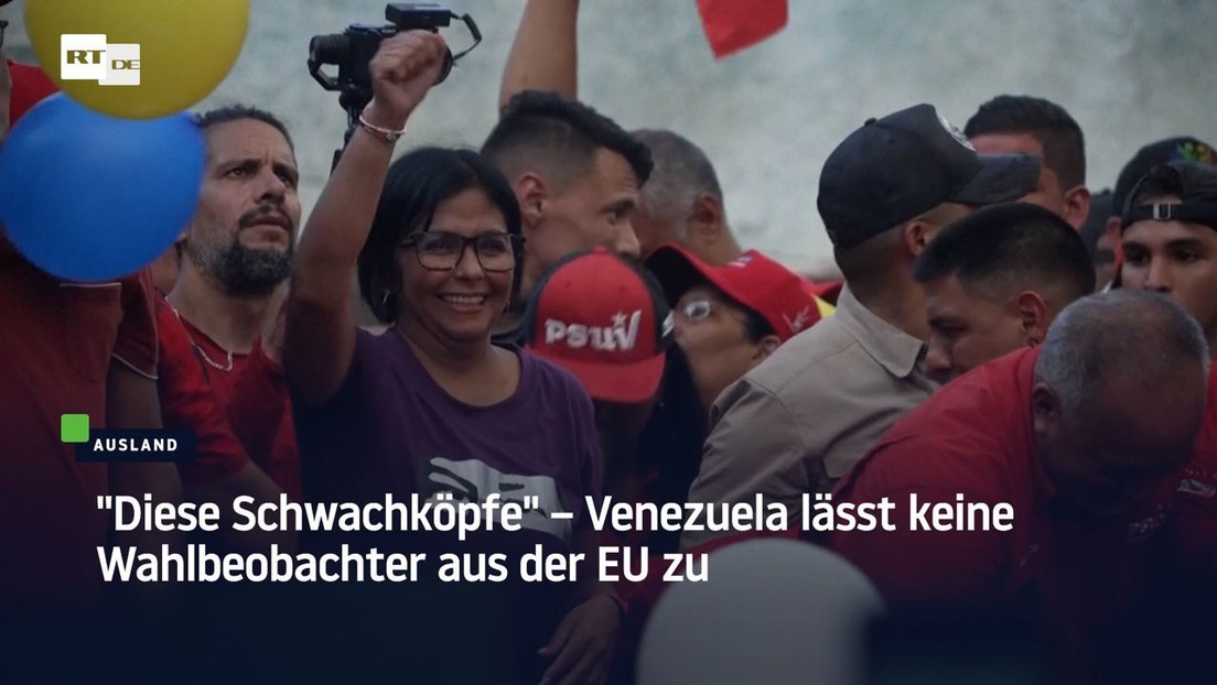 "Diese Schwachköpfe" – Venezuela lässt keine Wahlbeobachter aus der EU zu