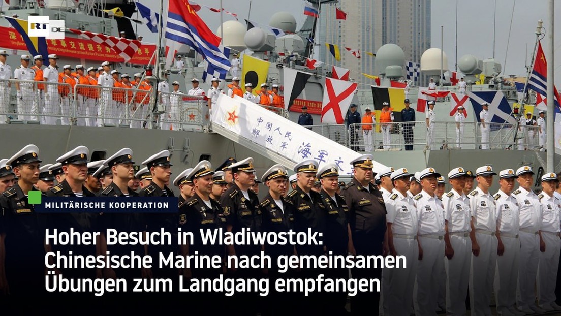 Hoher Besuch in Wladiwostok: Chinesische Marine nach gemeinsamen Übungen zum Landgang empfangen