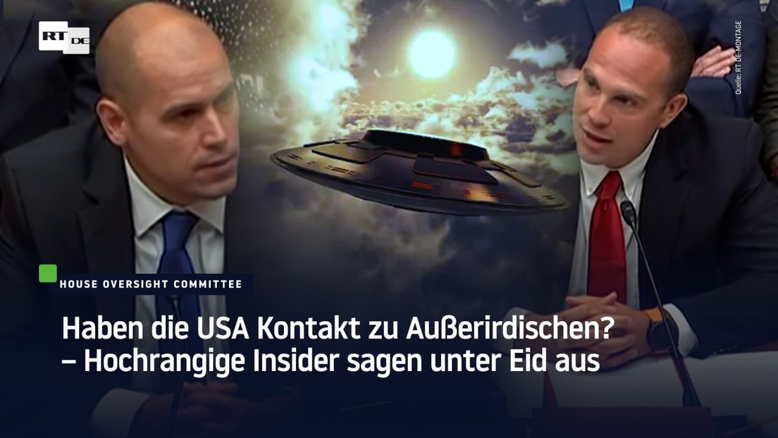 Haben die USA Kontakt zu Außerirdischen? – Hochrangige Insider sagen unter Eid aus