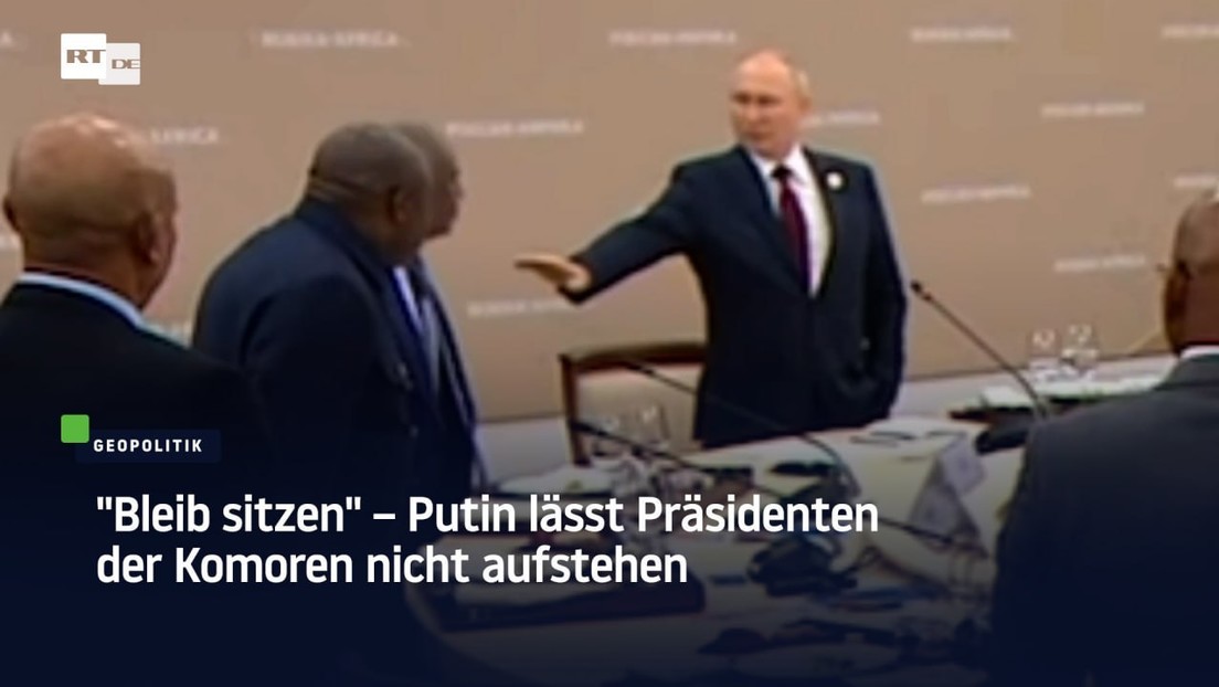 "Bleib sitzen" – Putin lässt Präsidenten der Komoren nicht aufstehen