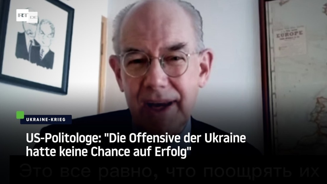 US-Politologe Mearsheimer: "Die Offensive der Ukraine hatte keine Chance auf Erfolg"