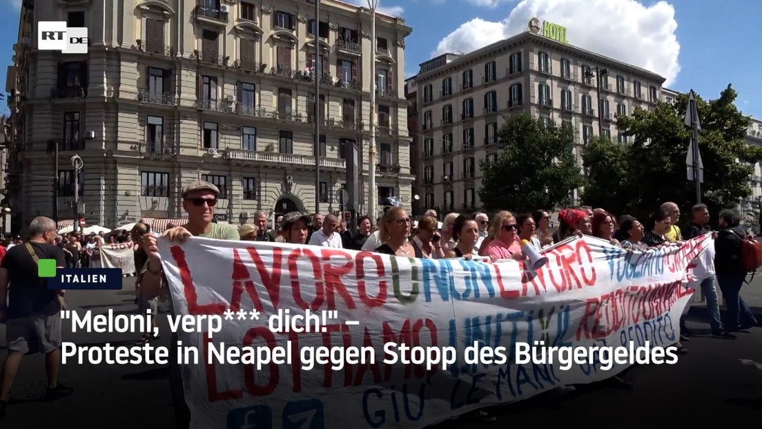 "Meloni, verp*** dich!" – Proteste in Neapel gegen Stopp des Bürgergeldes