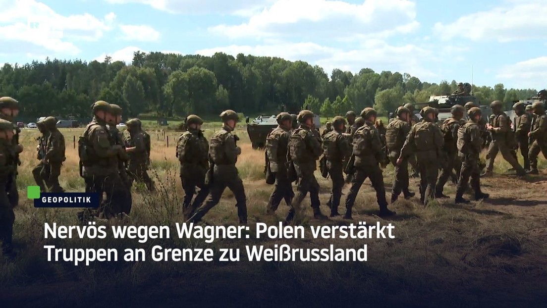 Nervös wegen Wagner: Polen verstärkt Truppen an Grenze zu Weißrussland