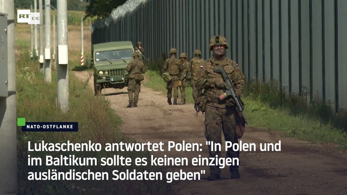 Lukaschenko antwortet Warschau: "In Polen sollte es keinen einzigen ausländischen Soldaten geben"