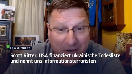 Scott Ritter: Ukrainische Todesliste zur Meinungsunterdrückung wird von den USA finanziert