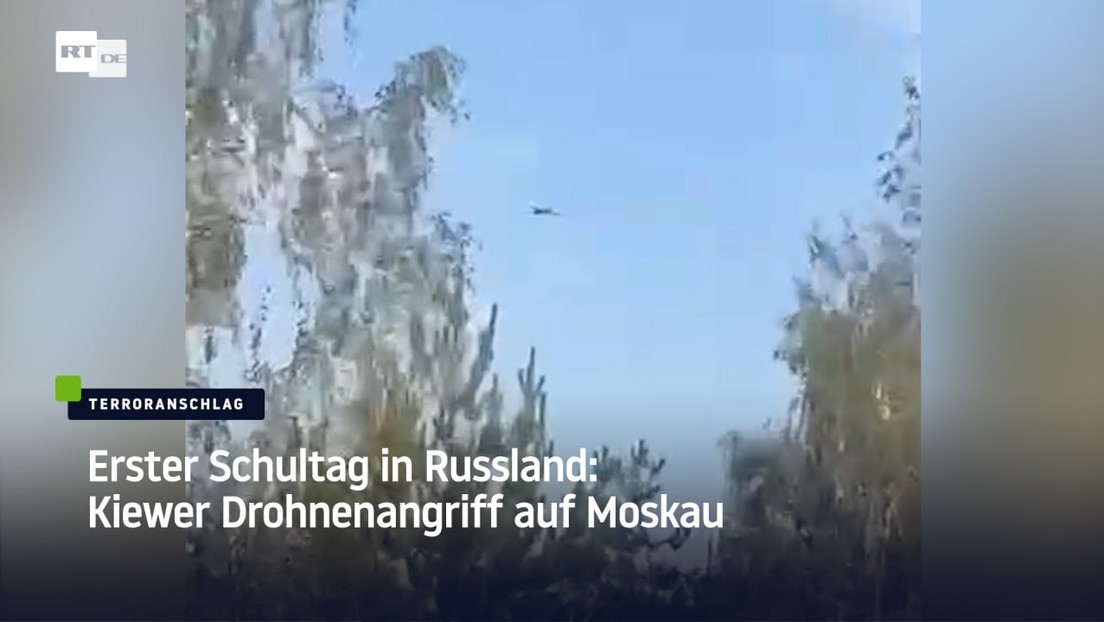 Erster Schultag in Russland: Kiewer Drohnenangriff auf Moskau