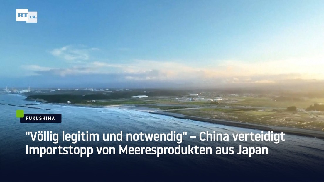 "Völlig legitim und notwendig" – China verteidigt Importstopp von Meeresprodukten aus Japan