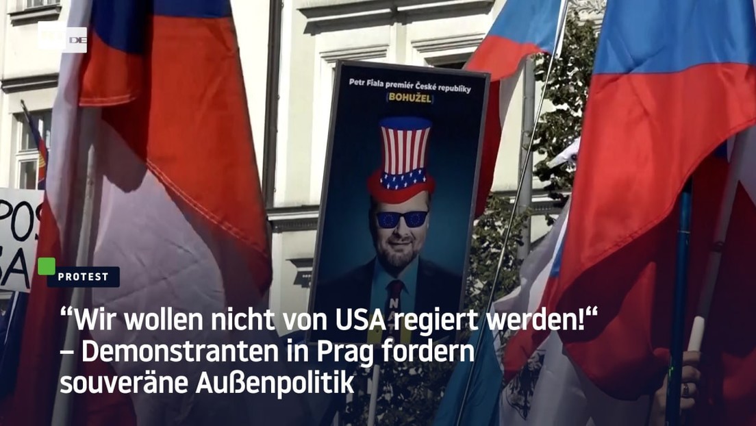 "Wir wollen nicht von USA regiert werden!" – Demonstranten in Prag fordern souveräne Außenpolitik