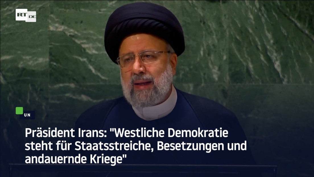 Präsident Irans: "Westliche Demokratie steht für Staatsstreiche, Besetzungen und andauernde Kriege"