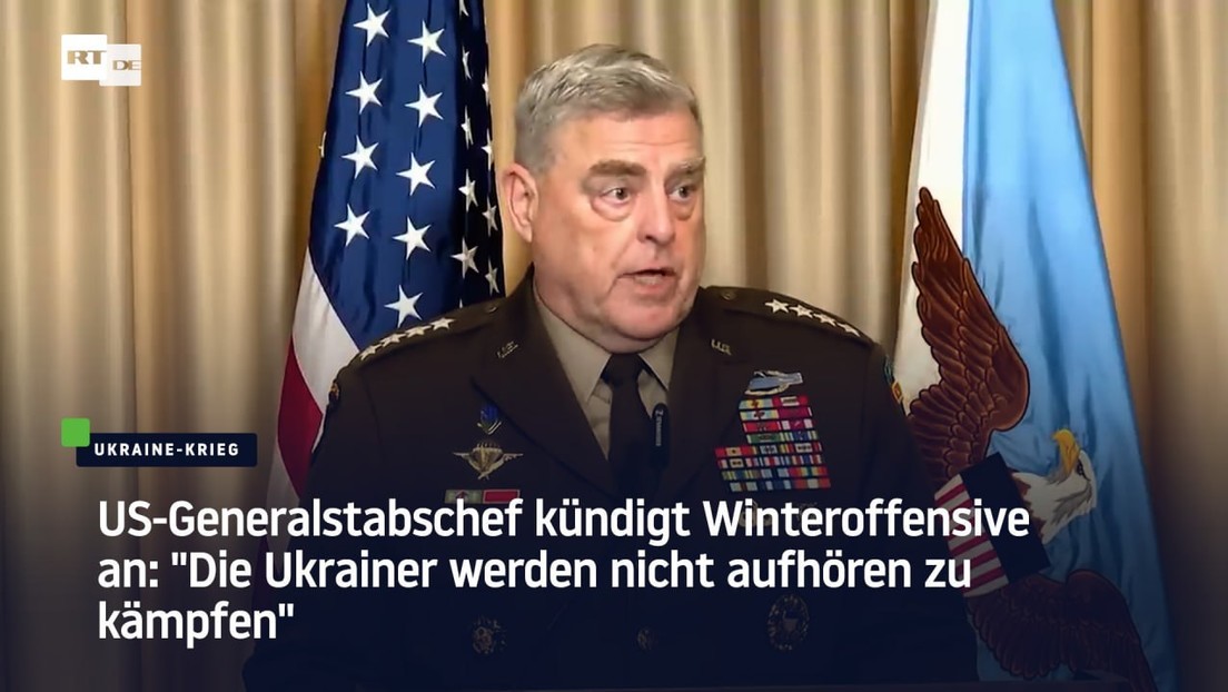 US-Generalstabschef kündigt Winteroffensive an: "Die Ukrainer werden nicht aufhören zu kämpfen"