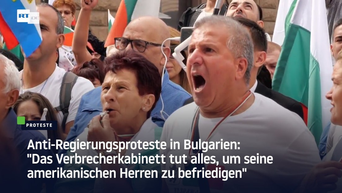 Proteste in Bulgarien: "Verbrecherregierung tut alles für ihre amerikanischen Herren"