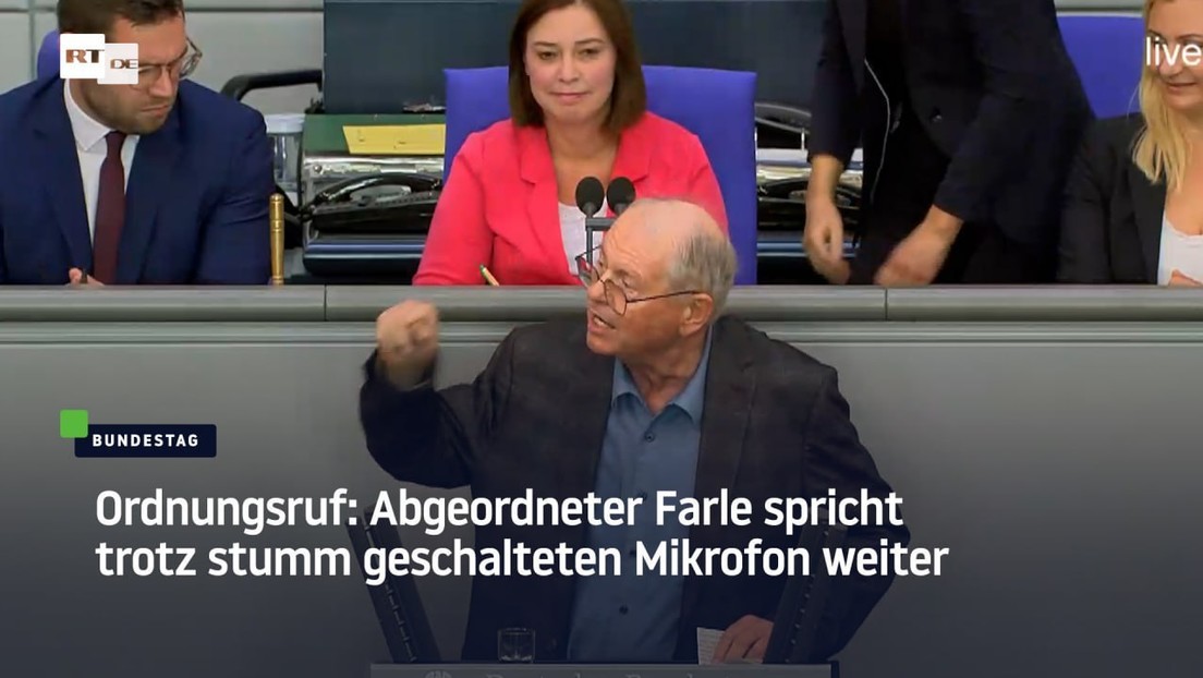 Bundestagsrede von Robert Farle: Mikrofon abgeschaltet und Ordnungsruf erteilt