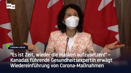 "Es ist Zeit, wieder die Masken aufzusetzen!" – Kanada erwägt Wiedereinführung  von Corona-Maßnahmen