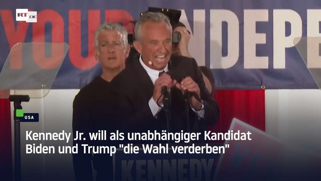 Kennedy Jr. will als unabhängiger Kandidat Biden und Trump "die Wahl verderben"