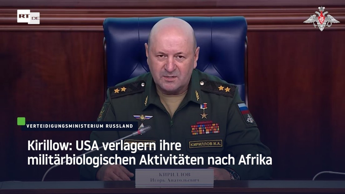 Kirillow: USA verlagern ihre militärbiologischen Aktivitäten nach Afrika