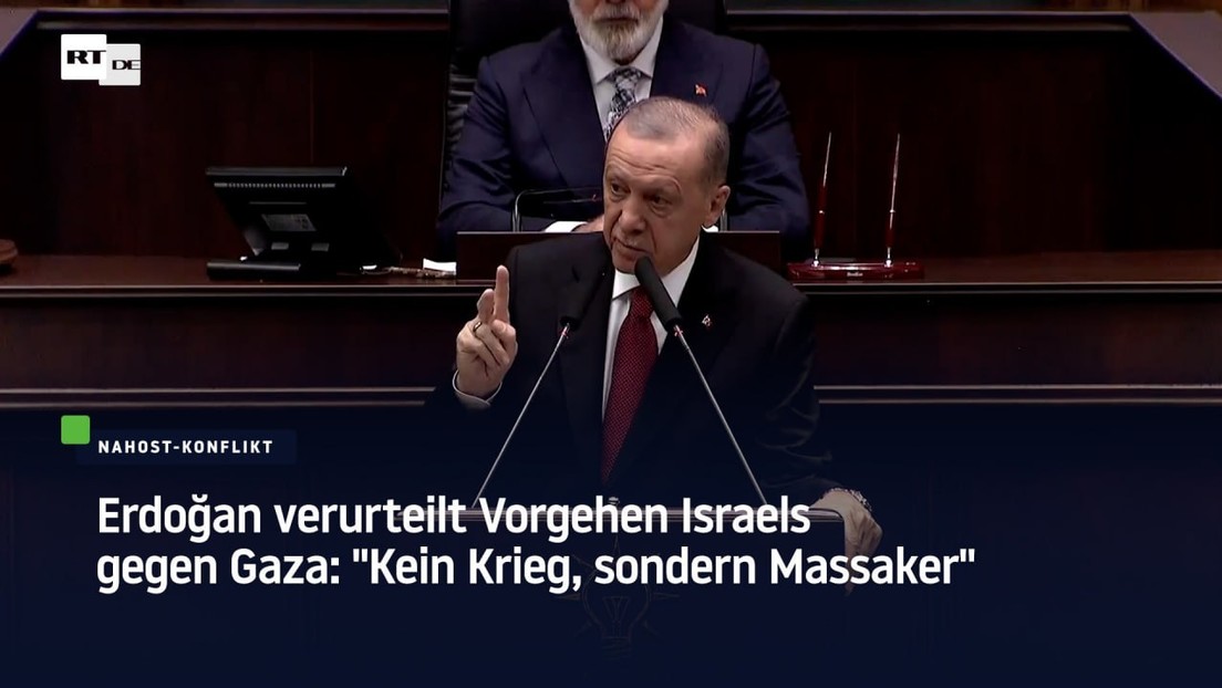 Erdoğan verurteilt Vorgehen Israels gegen Gaza: "Kein Krieg, sondern Massaker"