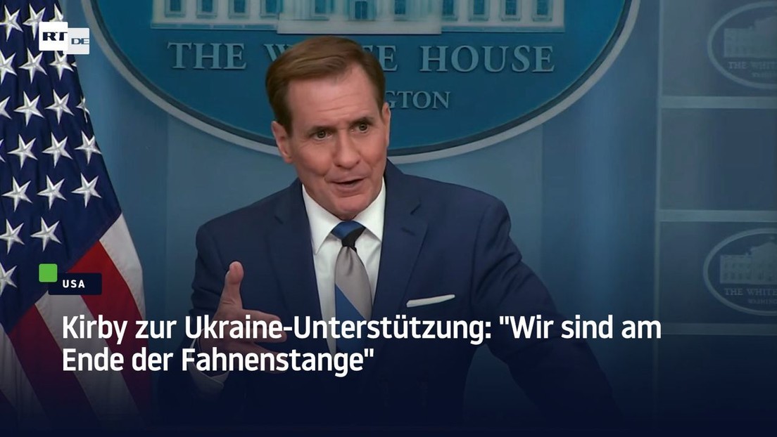 Kirby zur Ukraine-Unterstützung: "Wir sind am Ende der Fahnenstange"