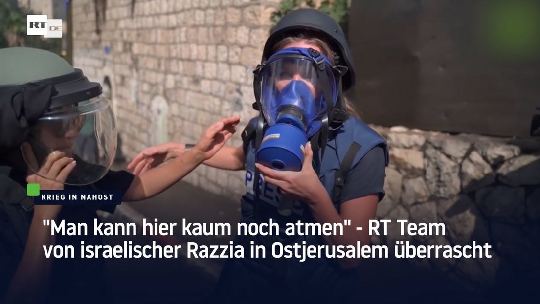 "Man kann hier kaum noch atmen" — RT-Team von israelischer Razzia in Ostjerusalem überrascht
