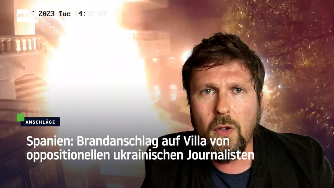 Spanien: Brandanschlag auf Villa von oppositionellen ukrainischen Journalisten
