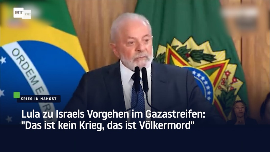 Lula zu Israels Vorgehen im Gazastreifen: "Das ist kein Krieg, das ist Völkermord"