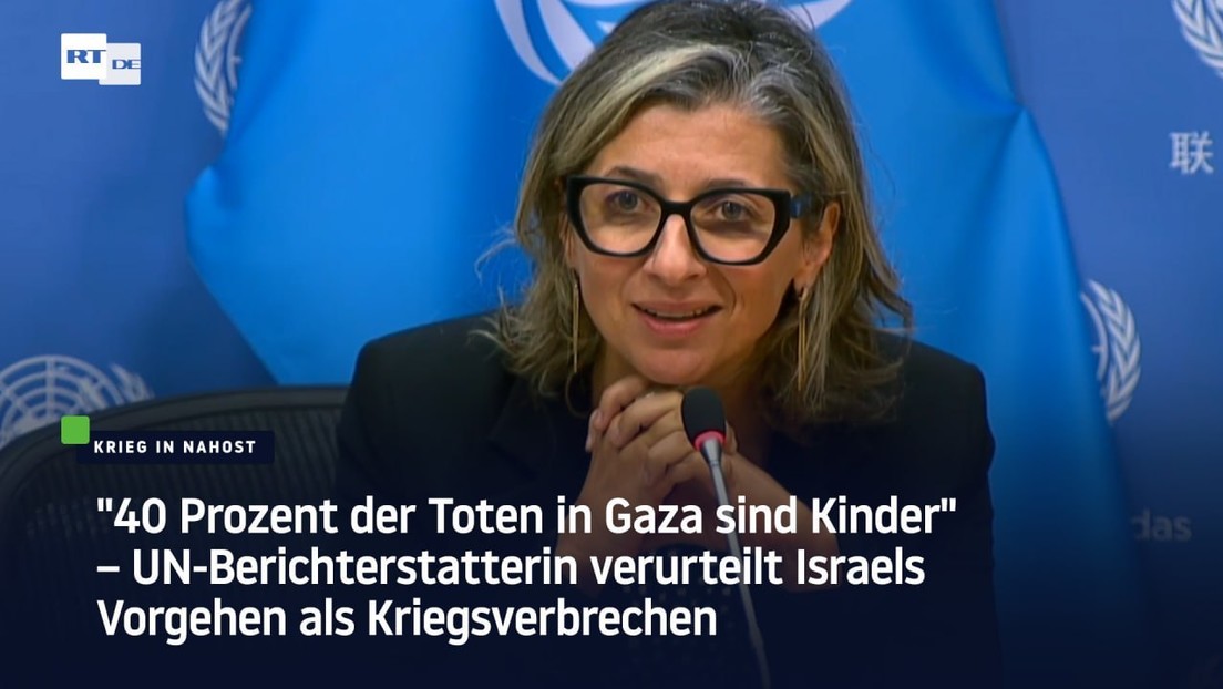 "40 Prozent der Toten in Gaza sind Kinder" – UN-Berichterstatterin verurteilt Israels Vorgehen
