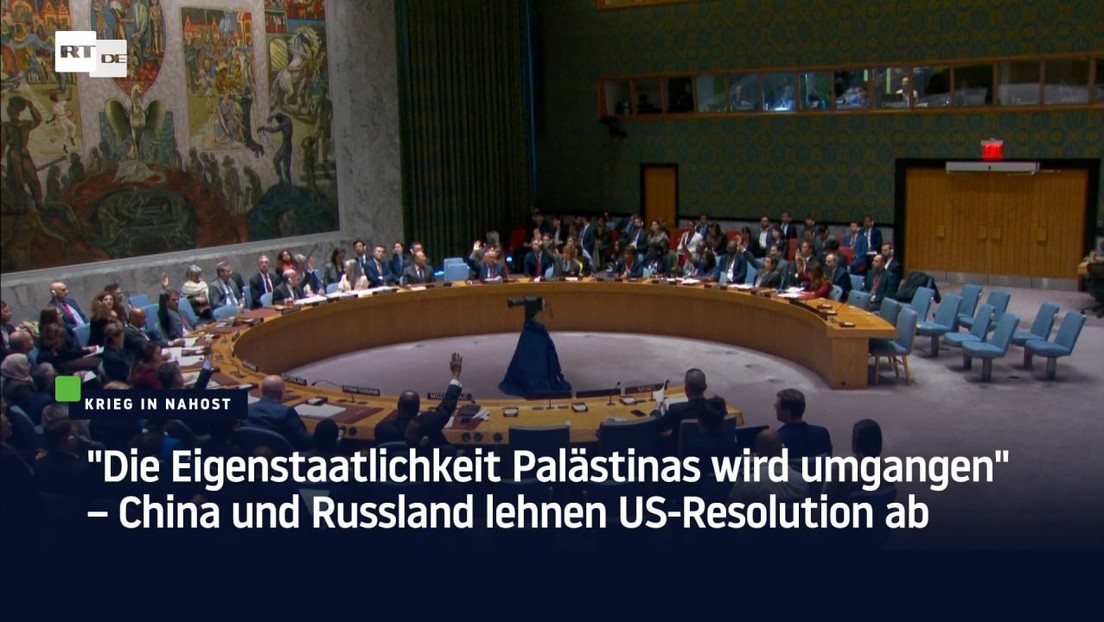 "Die Eigenstaatlichkeit Palästinas wird umgangen" – China und Russland lehnen US-Resolution ab