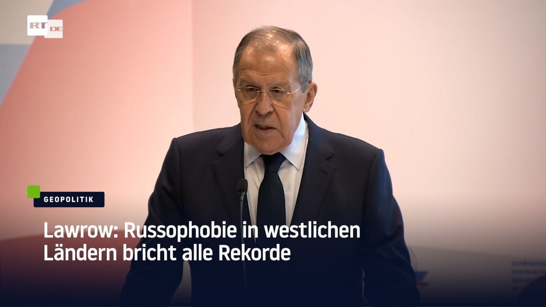 Lawrow: Russophobie in westlichen Ländern bricht alle Rekorde