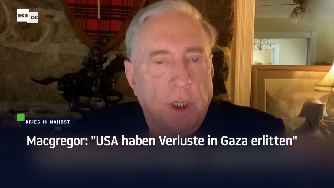 Macgregor: "USA haben Verluste in Gaza erlitten"