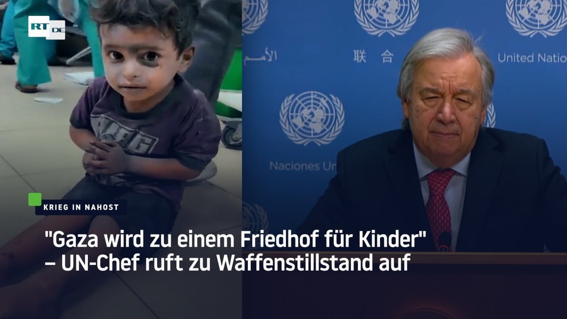 "Gaza wird zu einem Friedhof für Kinder" – UN-Chef ruft zu Waffenstillstand auf