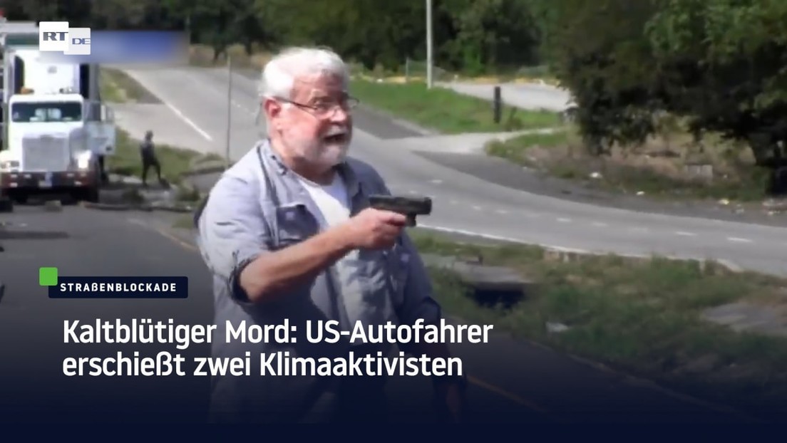 Kaltblütiger Mord: US-Autofahrer erschießt zwei Klima-Aktivisten
