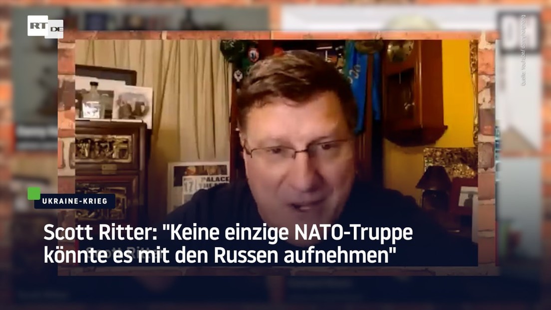 Scott Ritter: "Keine einzige NATO-Truppe könnte es mit den Russen aufnehmen"