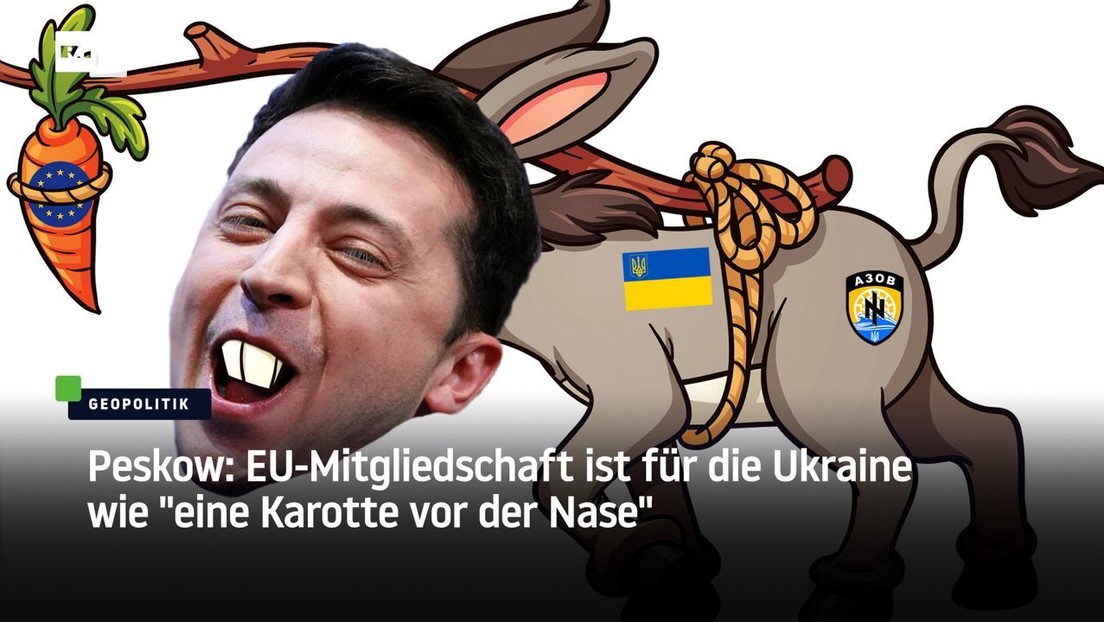Peskow: EU-Mitgliedschaft ist für die Ukraine wie "eine Karotte vor der Nase"