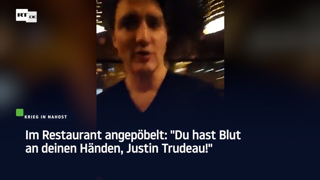 Im Restaurant angepöbelt: "Du hast Blut an deinen Händen, Justin Trudeau!"