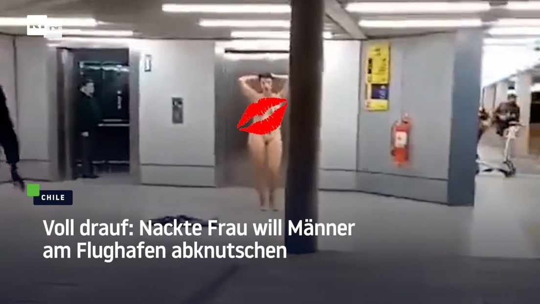 Voll drauf: Nackte Frau will Männer am Flughafen abknutschen