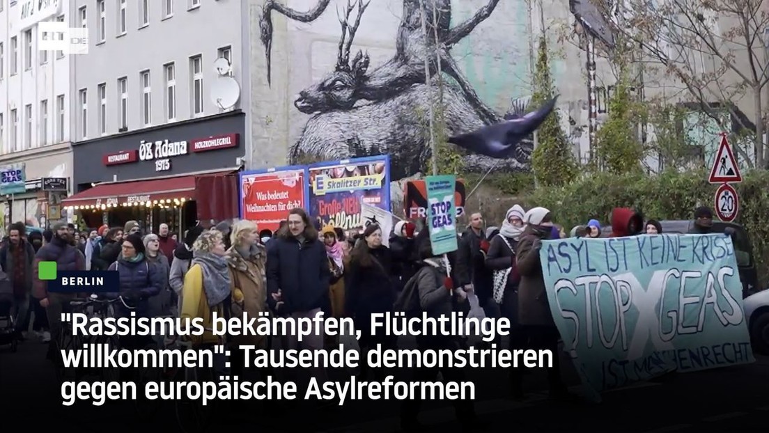 Tausende demonstrieren in Berlin gegen europäische Asylreformen