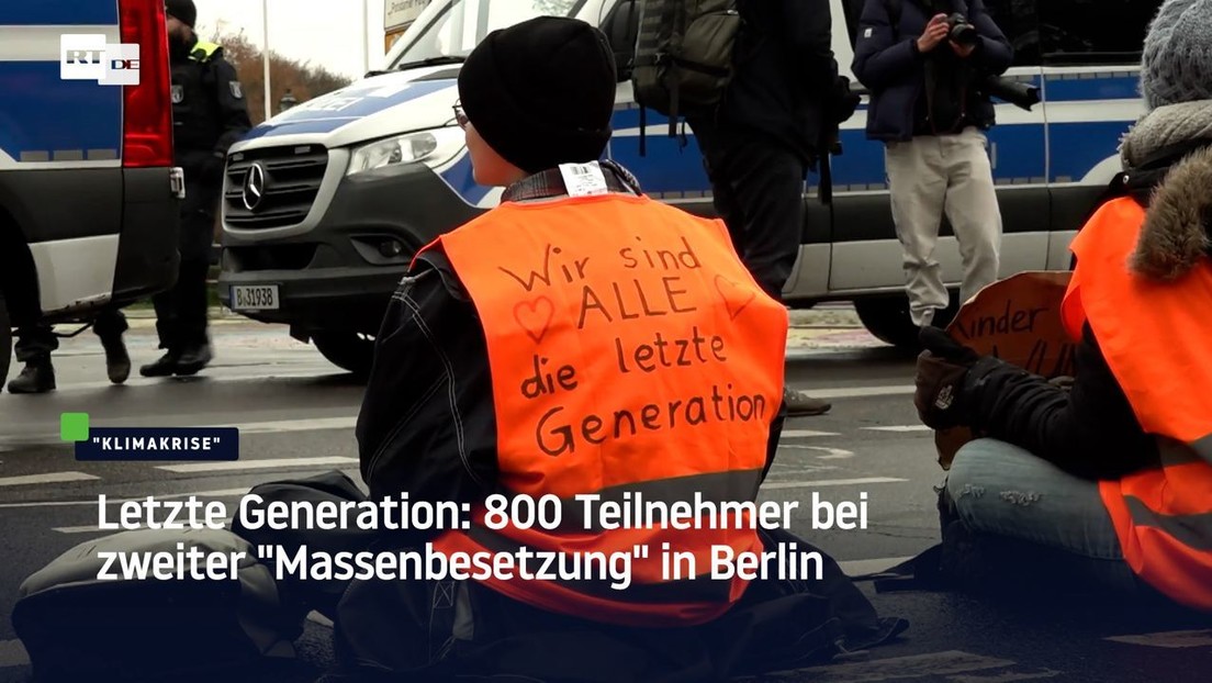 Letzte Generation: 800 Teilnehmer bei zweiter "Massenbesetzung" in Berlin