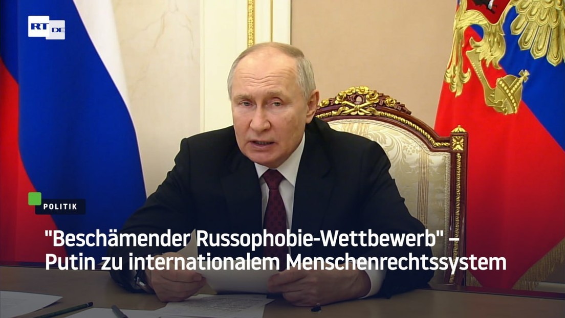 "Beschämender Russophobie-Wettbewerb" – Putin zu internationalem Menschenrechtssystem