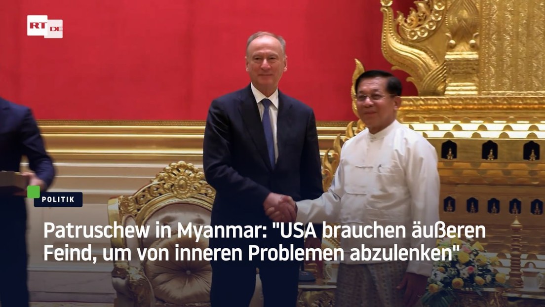 Patruschew in Myanmar: "USA brauchen äußeren Feind, um von inneren Problemen abzulenken"