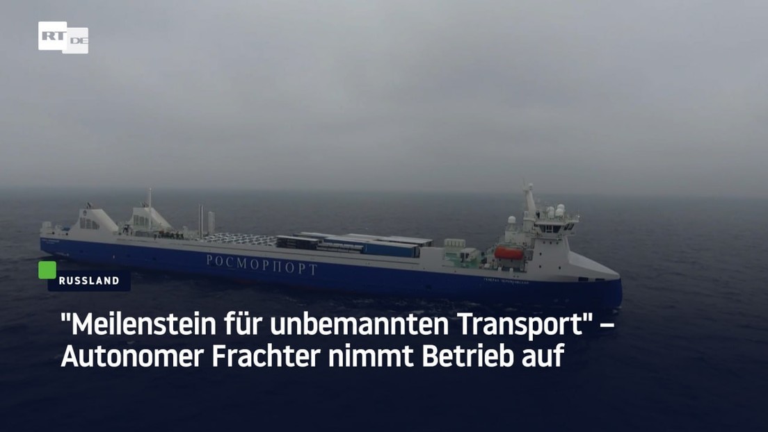 Russland: "Meilenstein für unbemannten Transport" – Autonomer Frachter nimmt Betrieb auf