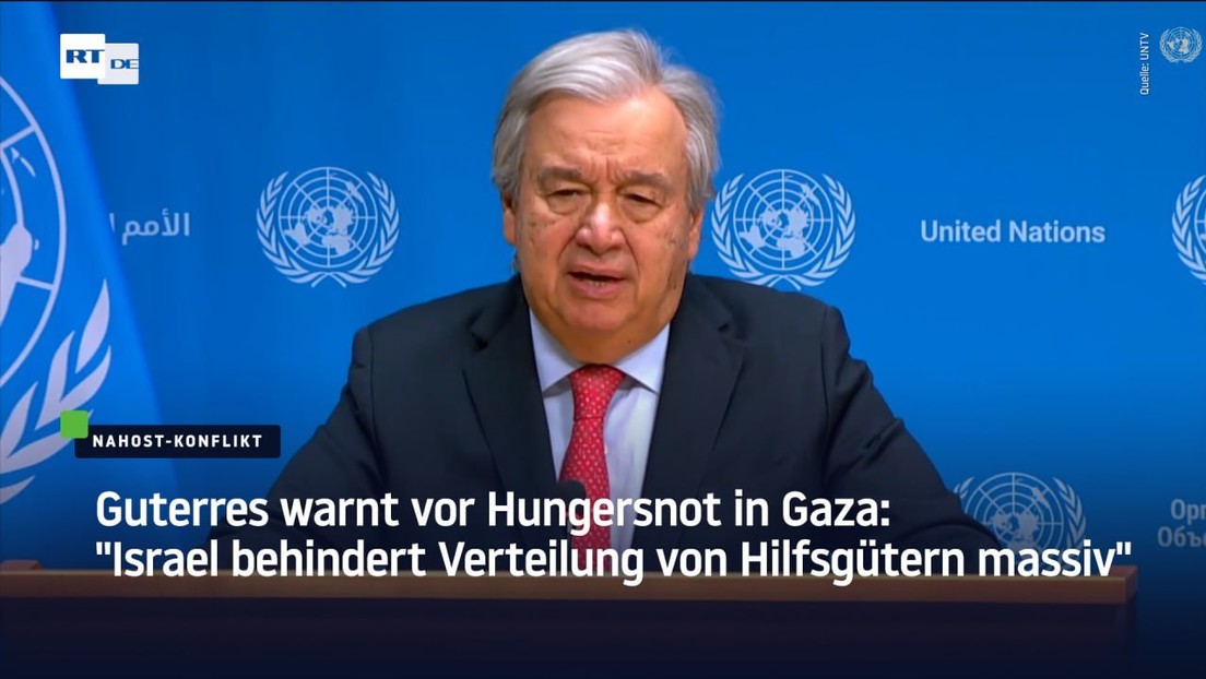 Guterres warnt vor Hungersnot in Gaza: "Israel behindert Verteilung von Hilfsgütern massiv"