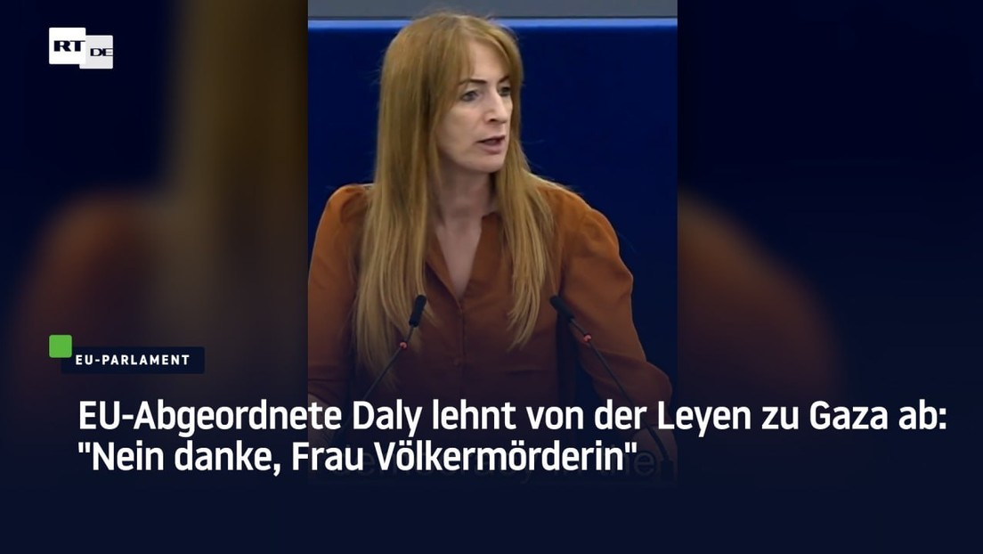 EU-Abgeordnete Daly lehnt von der Leyen zu Gaza ab: "Nein danke, Frau Völkermörderin"